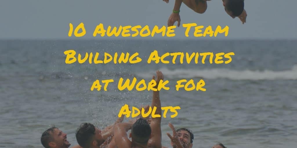 10-team-building-activities-at-work-for-adults