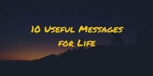 useful messages for life